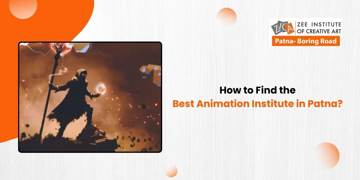 You are currently viewing How to Find the Best Animation Institute in Patna?
